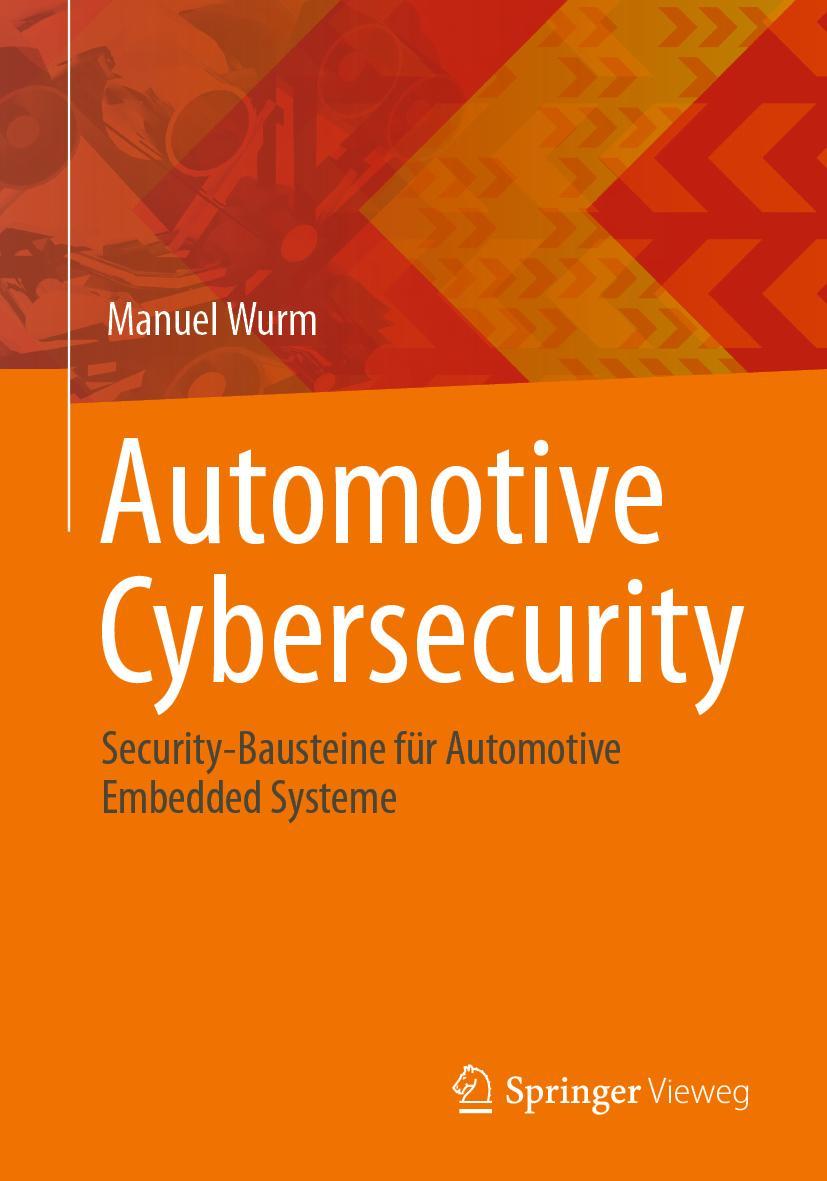 Cover: 9783662642276 | Automotive Cybersecurity | Manuel Wurm | Taschenbuch | Paperback | xi