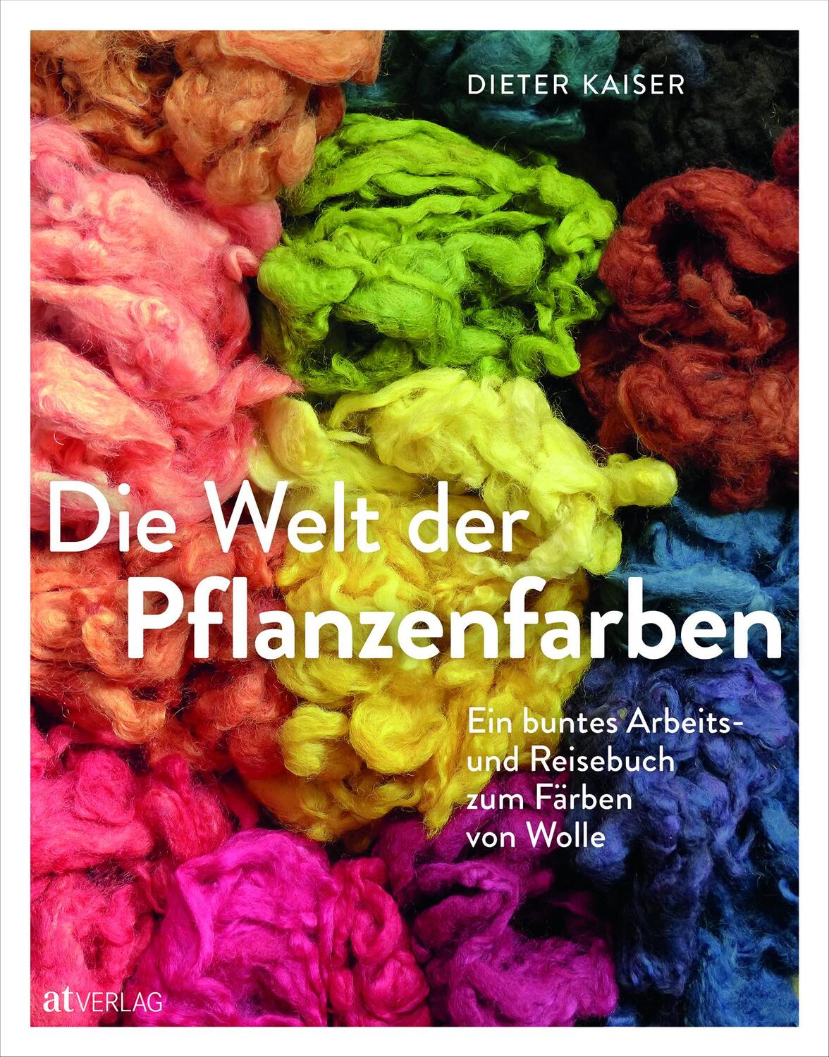 Cover: 9783039021901 | Die Welt der Pflanzenfarben | Dieter Kaiser | Buch | Deutsch | 2023