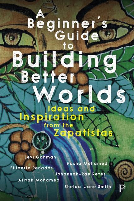 Cover: 9781447362159 | A Beginner's Guide to Building Better Worlds: Ideas and Inspiration...