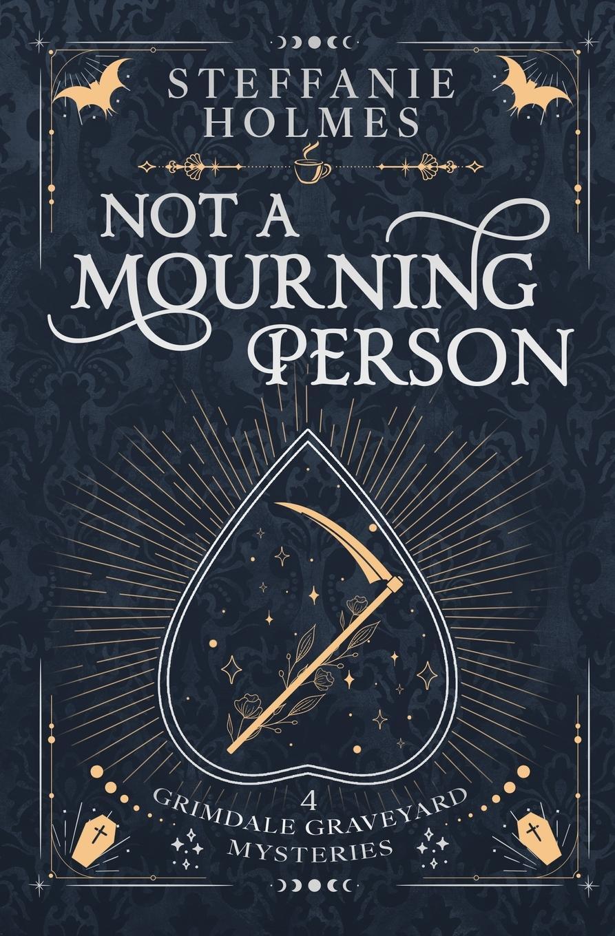 Cover: 9781991099440 | Not A Mourning Person | Luxe paperback edition | Steffanie Holmes