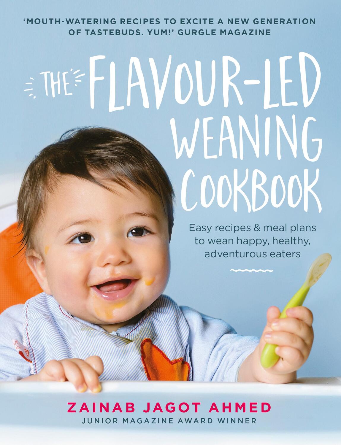 Cover: 9781785033469 | The Flavour-Led Weaning Cookbook: Easy Recipes & Meal Plans to Wean...