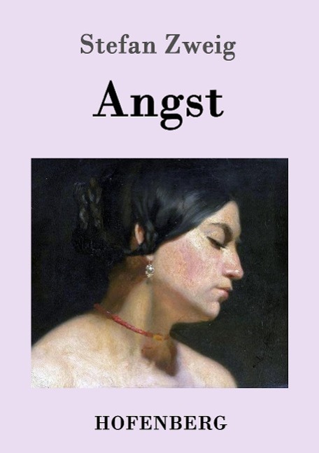 Cover: 9783843034821 | Angst | Stefan Zweig | Taschenbuch | Hofenberg | EAN 9783843034821