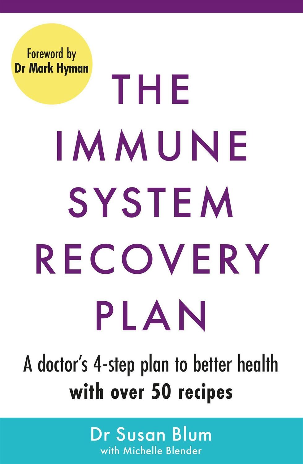 Cover: 9781398706996 | The Immune System Recovery Plan | Dr Susan, M.D., M.P.H Blum | Buch