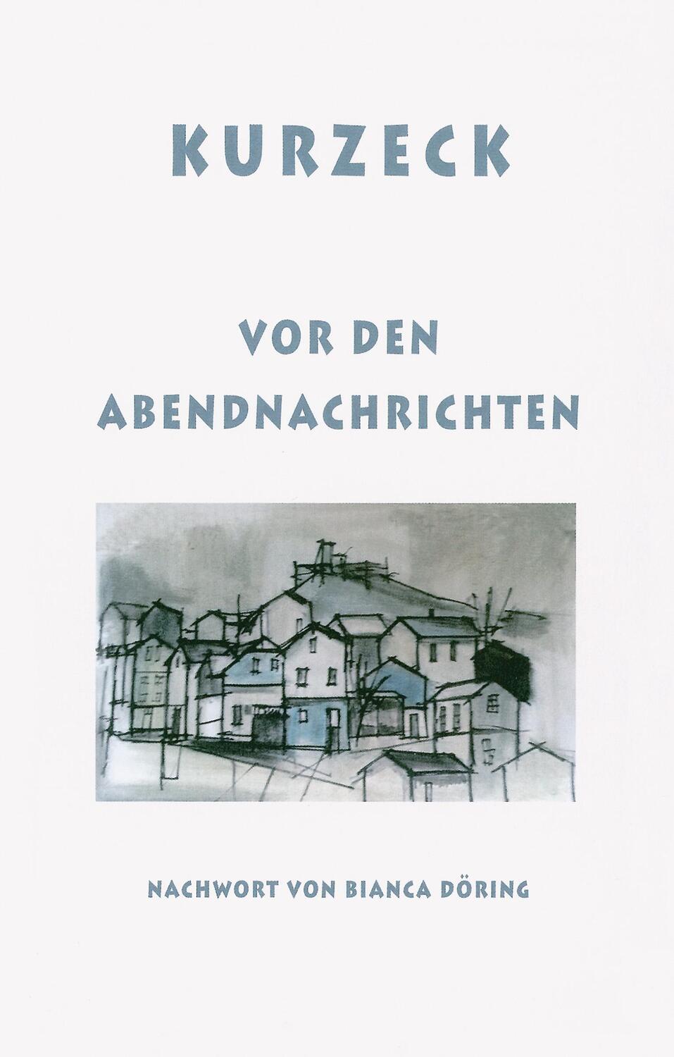 Cover: 9783895616983 | Vor den Abendnachrichten | Erzählungen | Peter Kurzeck | Buch | 2019