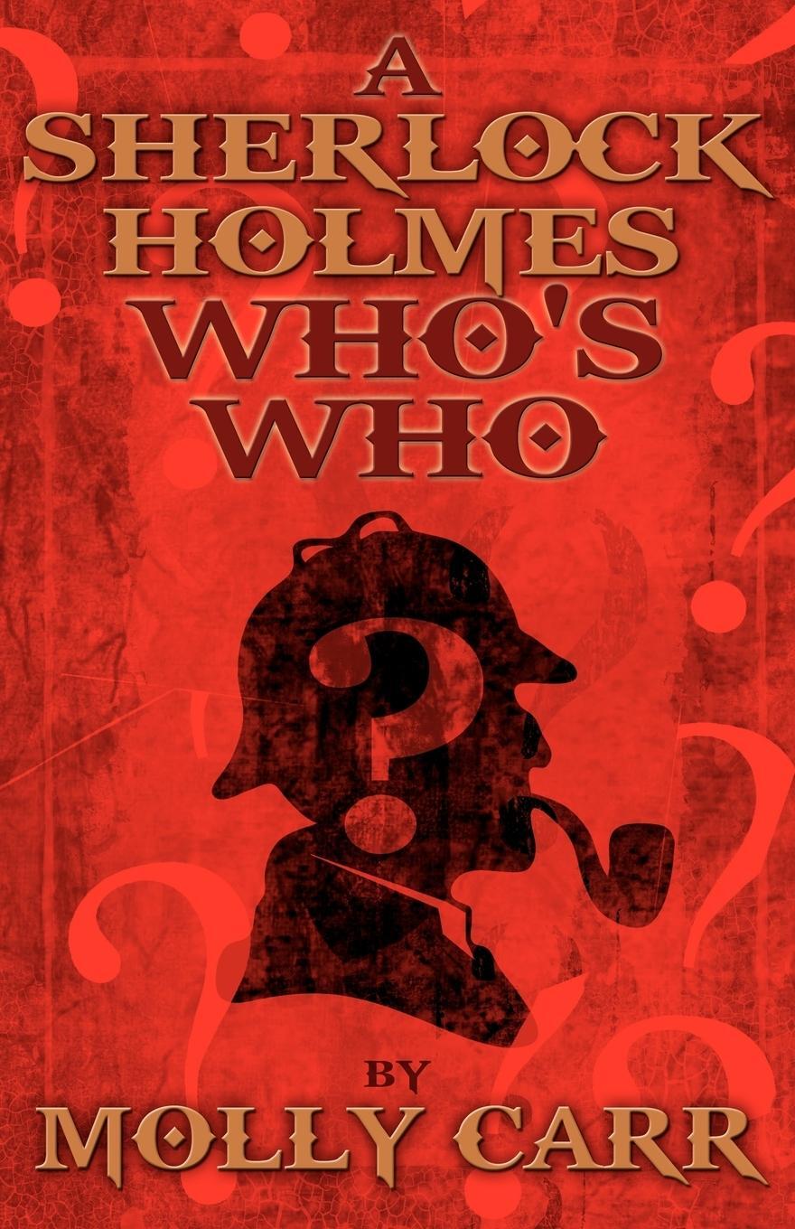Cover: 9781780920825 | A Sherlock Holmes Who's Who (With, of Course, Dr. Watson) | Molly Carr