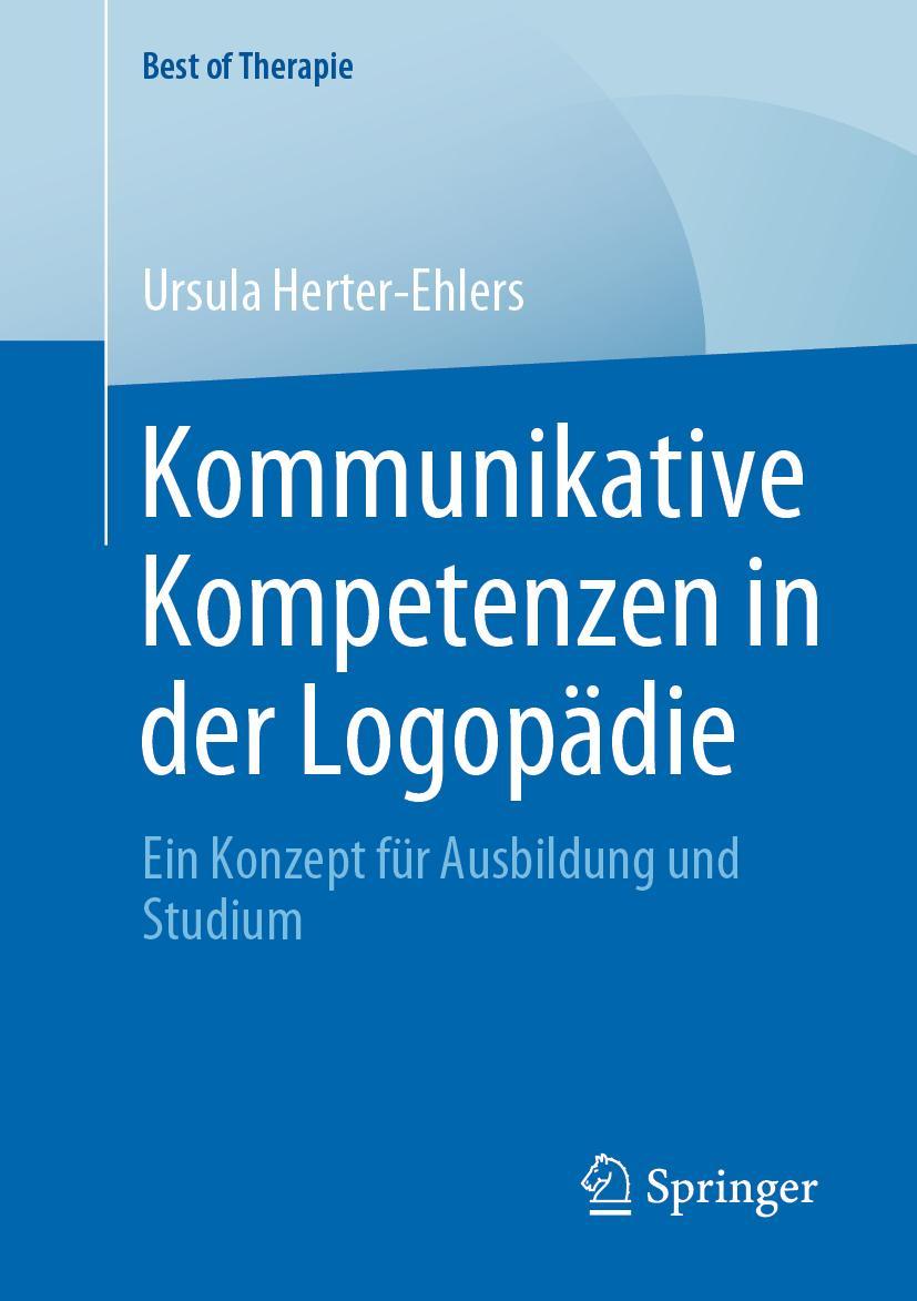 Cover: 9783658310431 | Kommunikative Kompetenzen in der Logopädie | Ursula Herter-Ehlers