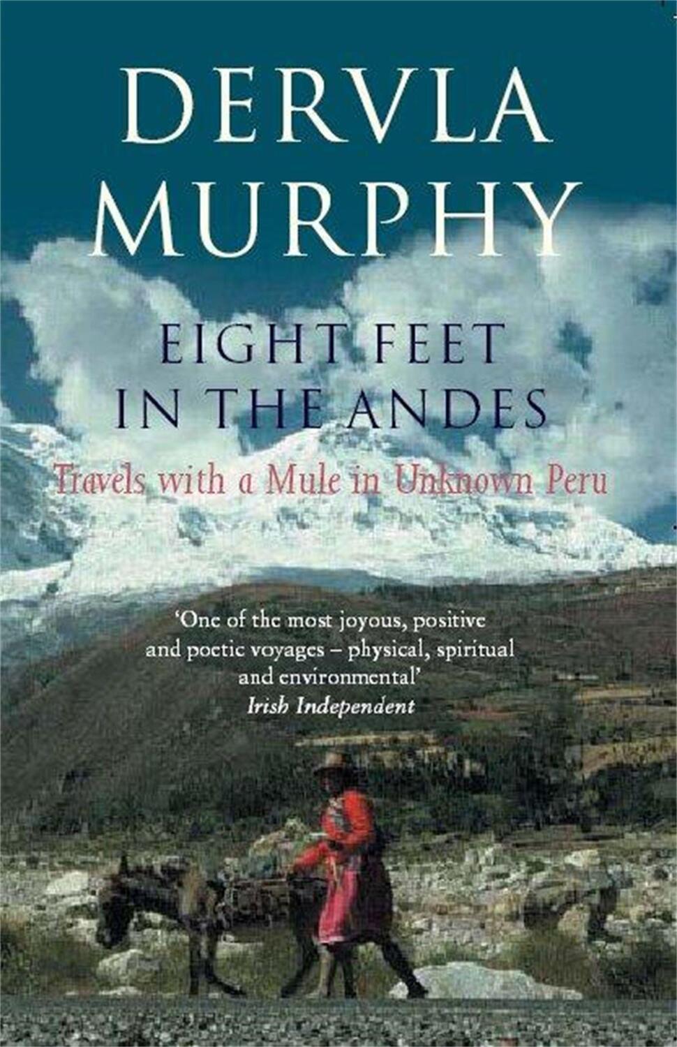 Cover: 9780719565168 | Eight Feet in the Andes | Travels with a Mule in Unknown Peru | Murphy