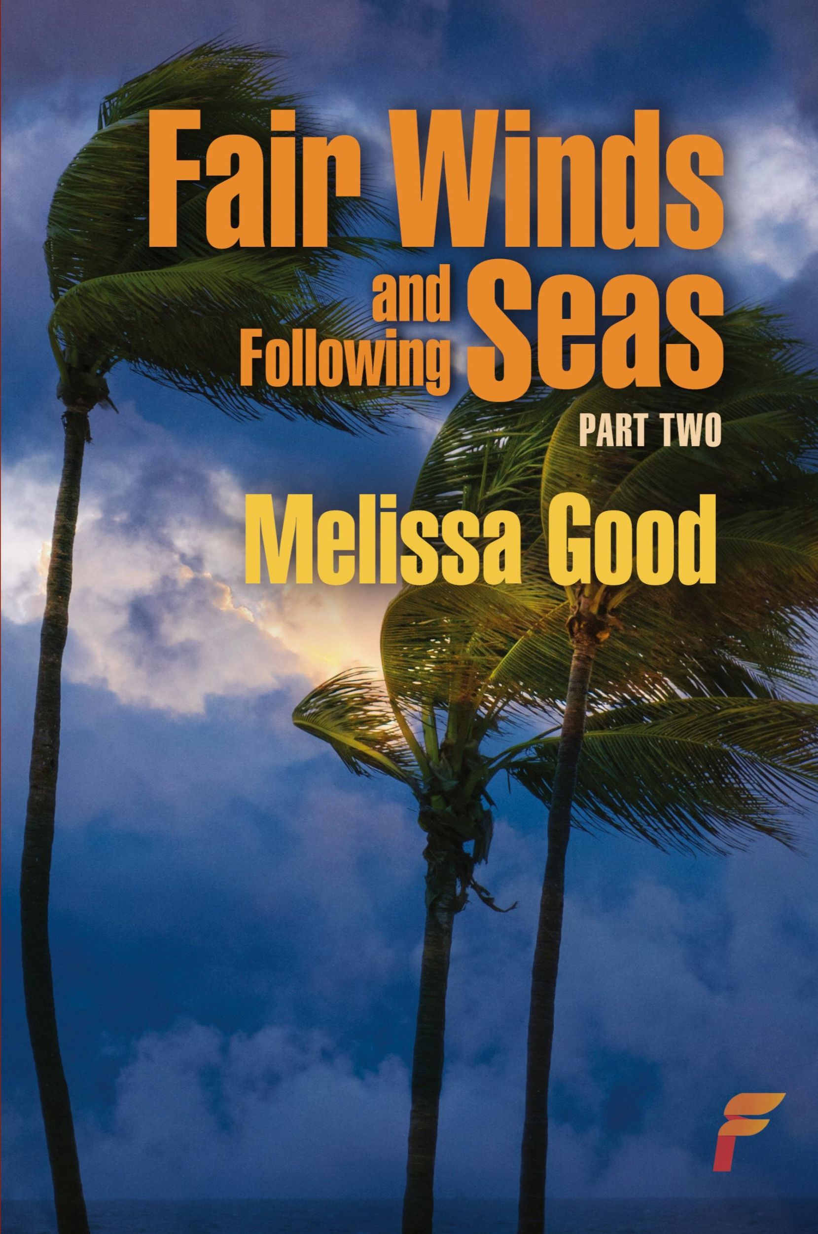 Cover: 9781619294783 | Fair Winds and Following Seas Part Two | Melissa Good | Taschenbuch