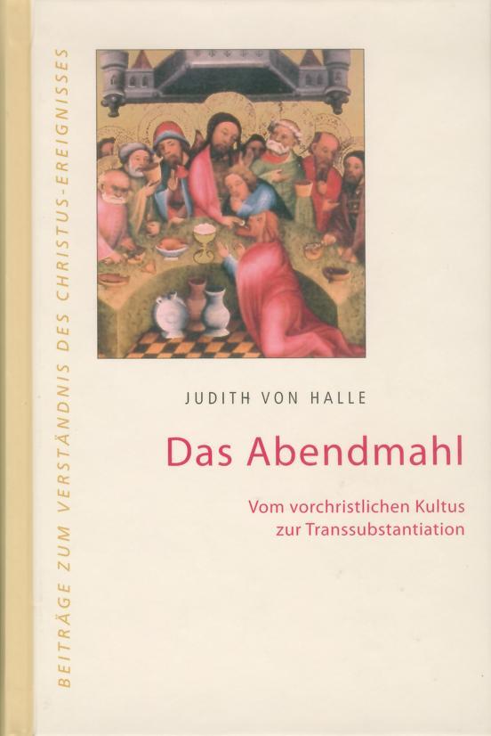 Cover: 9783037690048 | Das Abendmahl. Vom vorchristlichen Kultus zur Transsubstantiation