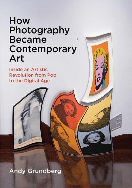Cover: 9780300234107 | How Photography Became Contemporary Art | Andy Grundberg | Buch | 2021
