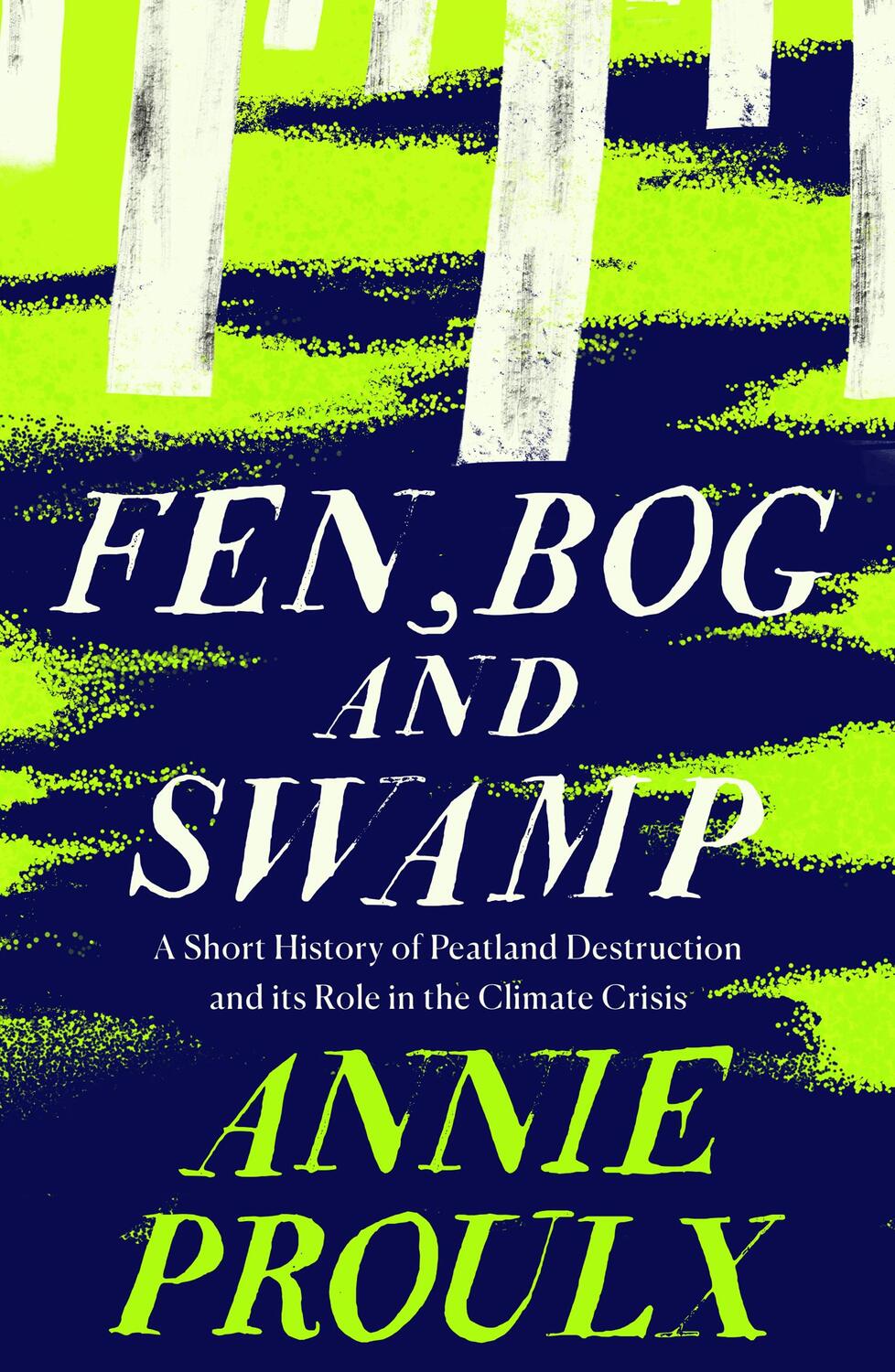 Cover: 9780008534431 | Fen, Bog and Swamp | Annie Proulx | Taschenbuch | Englisch | 2023
