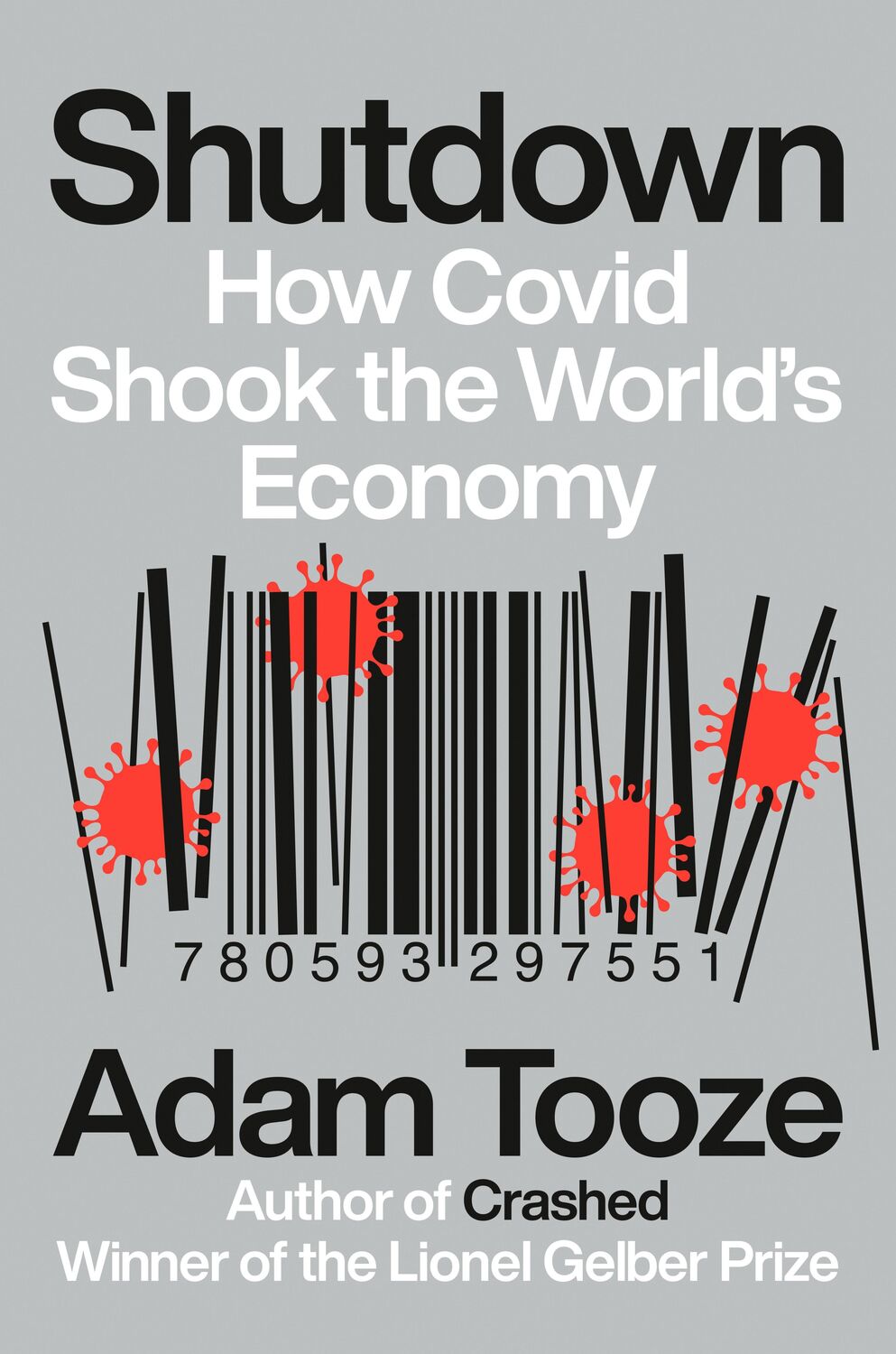Cover: 9780593297551 | Shutdown: How Covid Shook the World's Economy | Adam Tooze | Buch