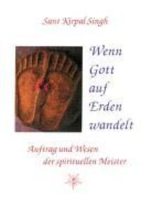 Cover: 9783926696397 | Wenn Gott auf Erden wandelt | Sant Kirpal Singh | Taschenbuch | 1994