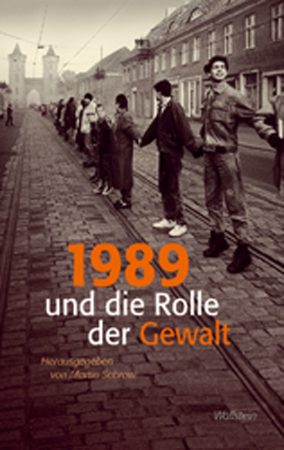 Cover: 9783835310599 | 1989 und die Rolle der Gewalt | Martin Sabrow | Taschenbuch | 428 S.