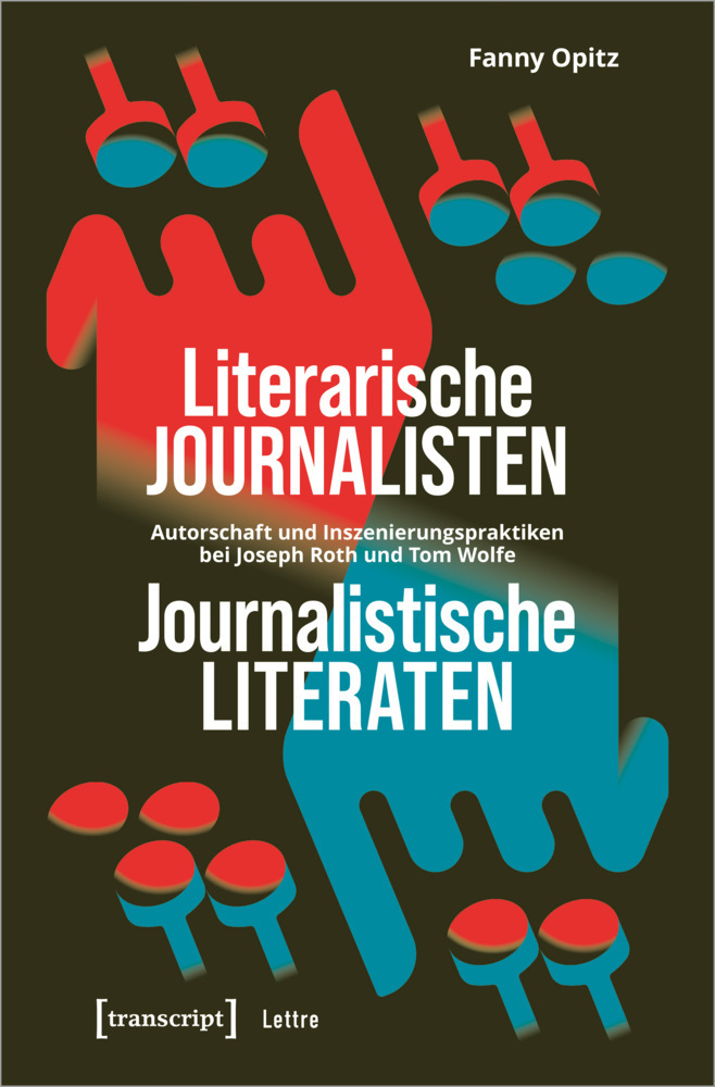 Cover: 9783837654608 | Literarische Journalisten - Journalistische Literaten | Fanny Opitz
