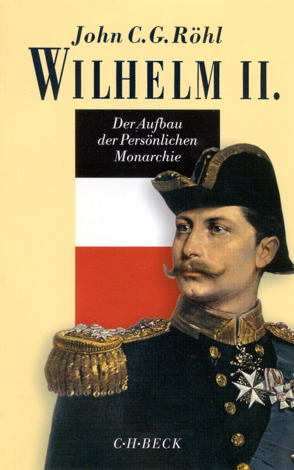 Cover: 9783406482298 | Wilhelm II. | Der Aufbau der Persönlichen Monarchie 1888 - 1900 | Röhl