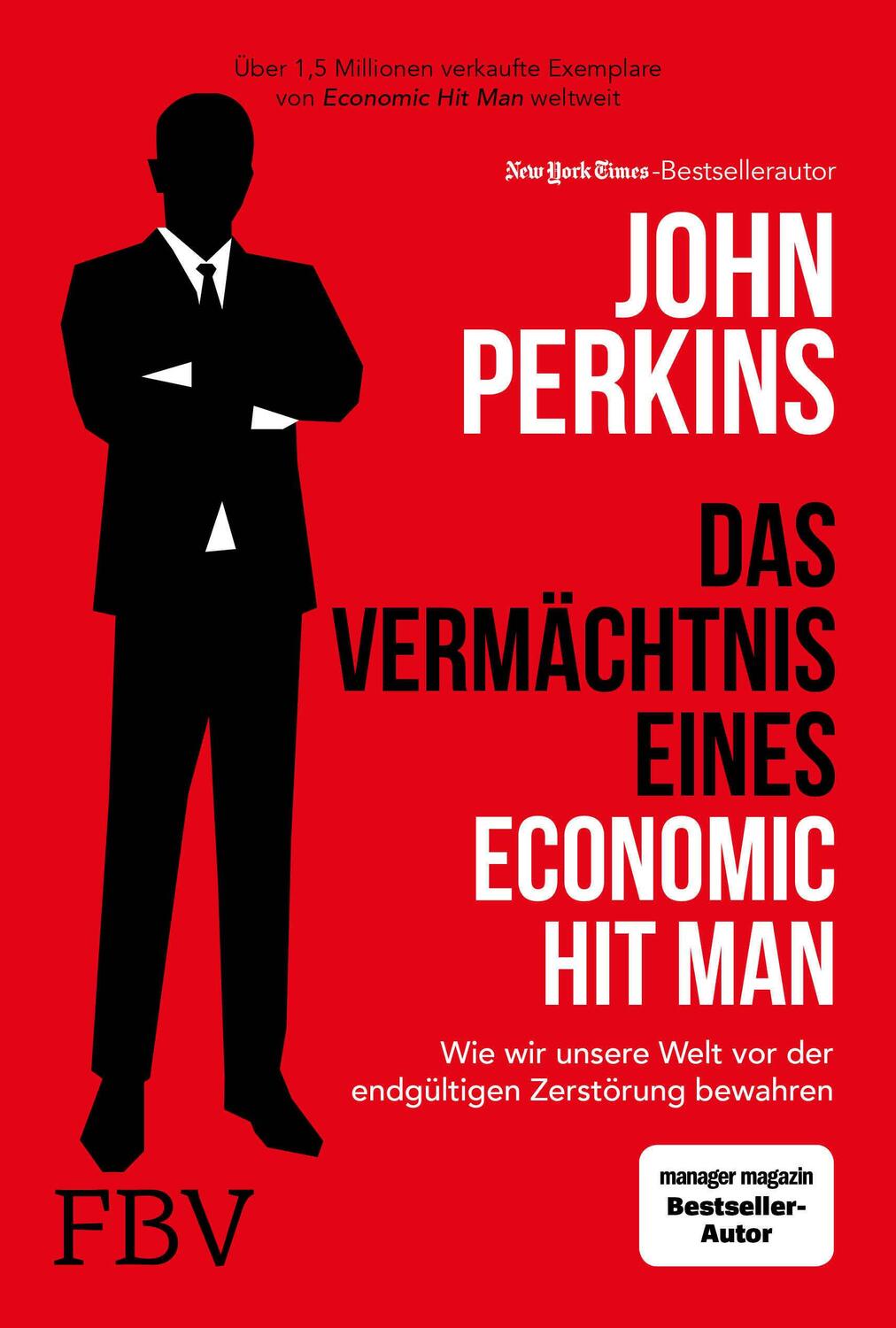 Cover: 9783959723916 | Das Vermächtnis eines Economic Hit Man | John Perkins | Taschenbuch