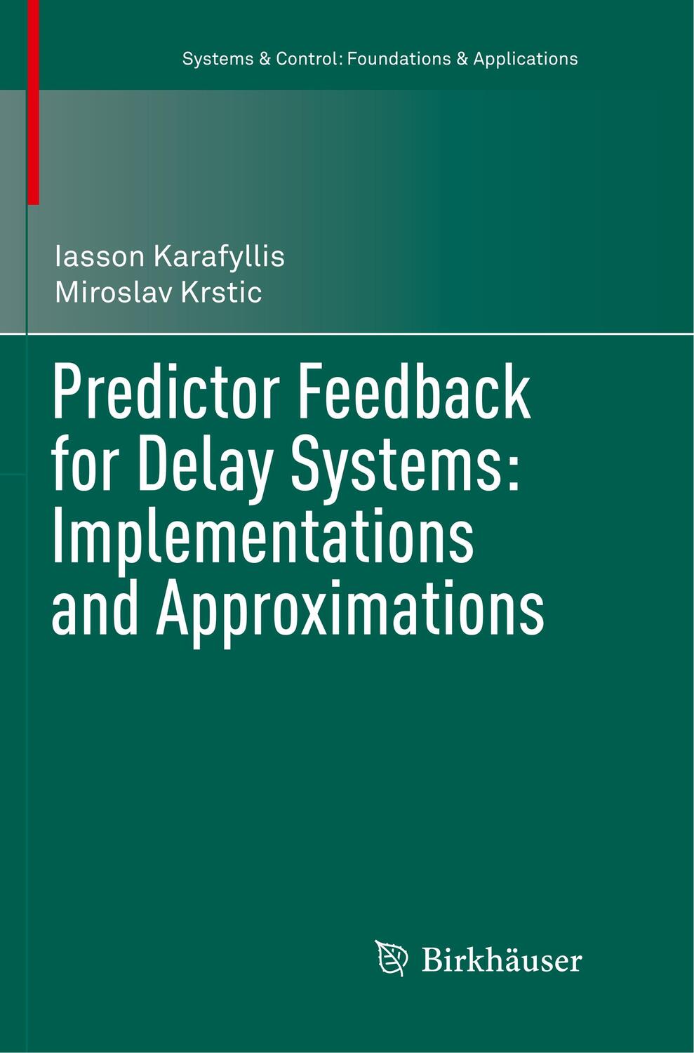 Cover: 9783319825649 | Predictor Feedback for Delay Systems: Implementations and...