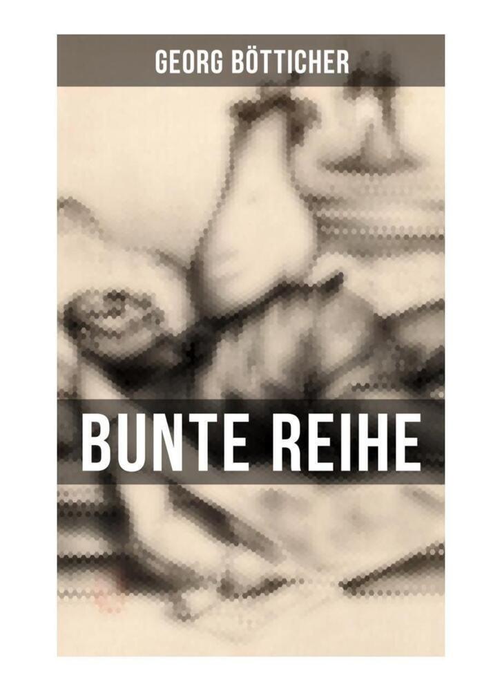 Cover: 9788027260720 | Bunte Reihe | Ein Klassiker des deutschen Humors | Georg Bötticher