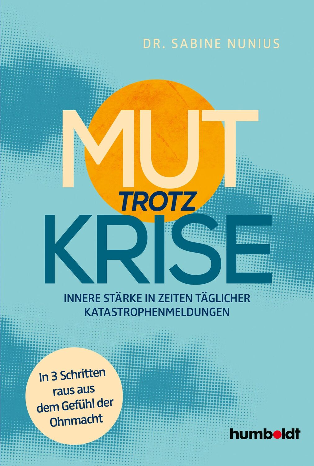 Cover: 9783842642775 | Mut trotz Krise | Sabine Nunius | Taschenbuch | 192 S. | Deutsch