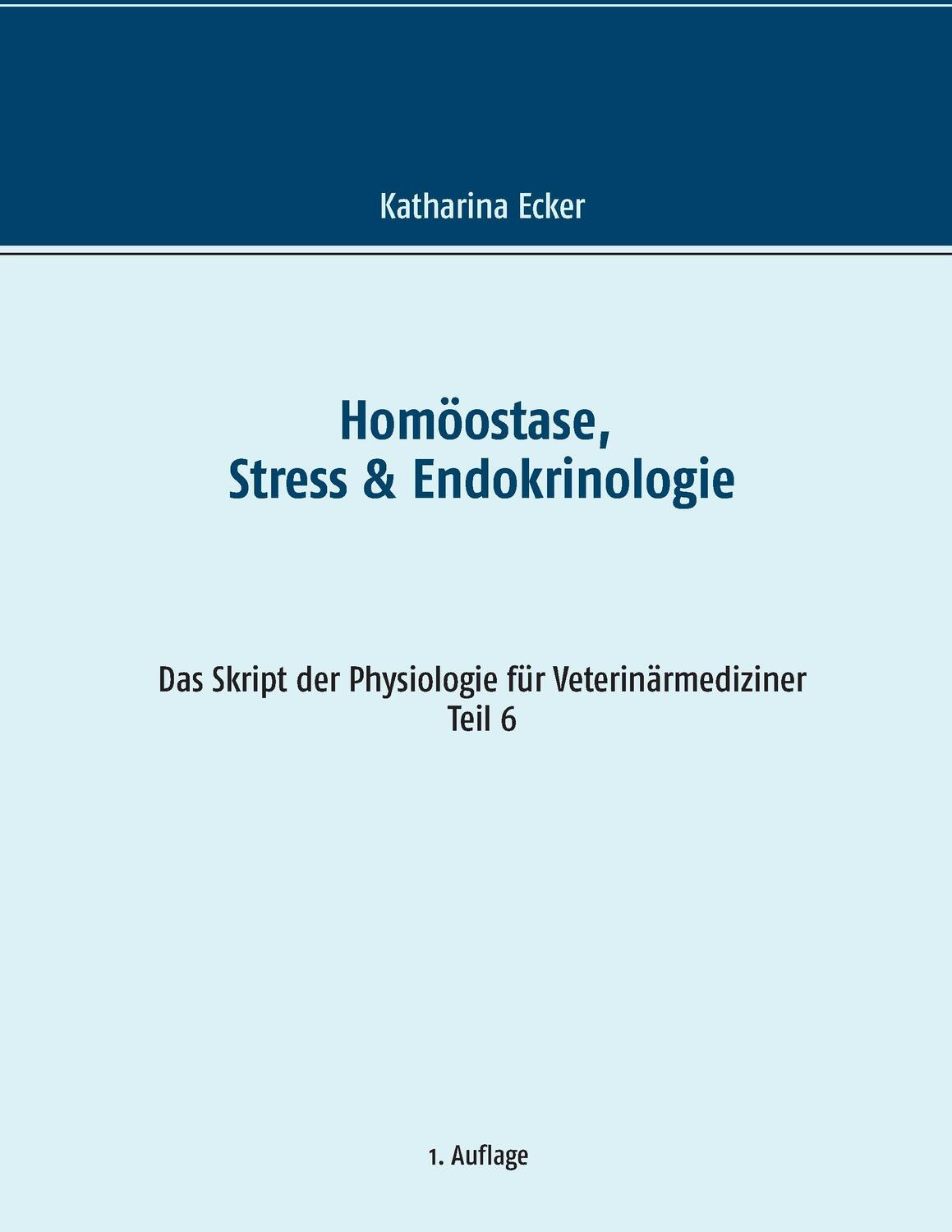 Cover: 9783739245225 | Homöostase, Stress & Endokrinologie | Katharina Ecker | Taschenbuch