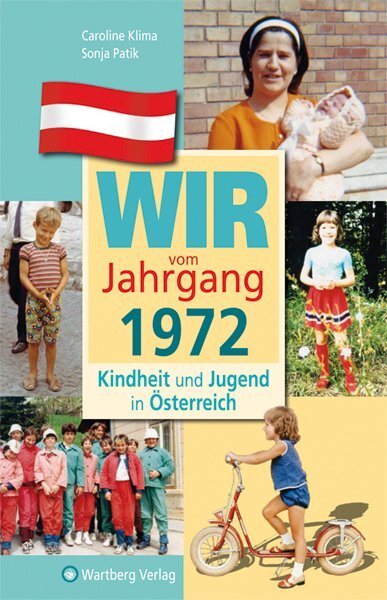 Cover: 9783831326723 | Wir vom Jahrgang 1972 - Kindheit und Jugend in Österreich | Buch
