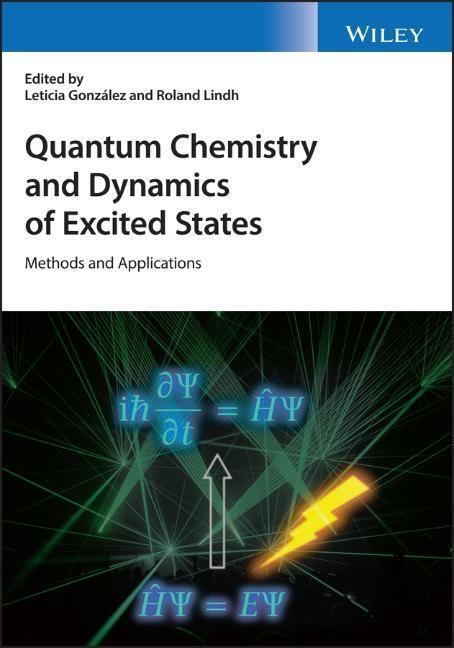 Cover: 9781119417750 | Quantum Chemistry and Dynamics of Excited States | González (u. a.)