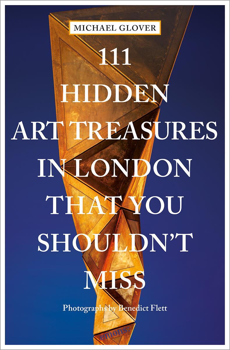 Cover: 9783740815769 | 111 Hidden Art Treasures in London That You Shouldn't Miss | Glover