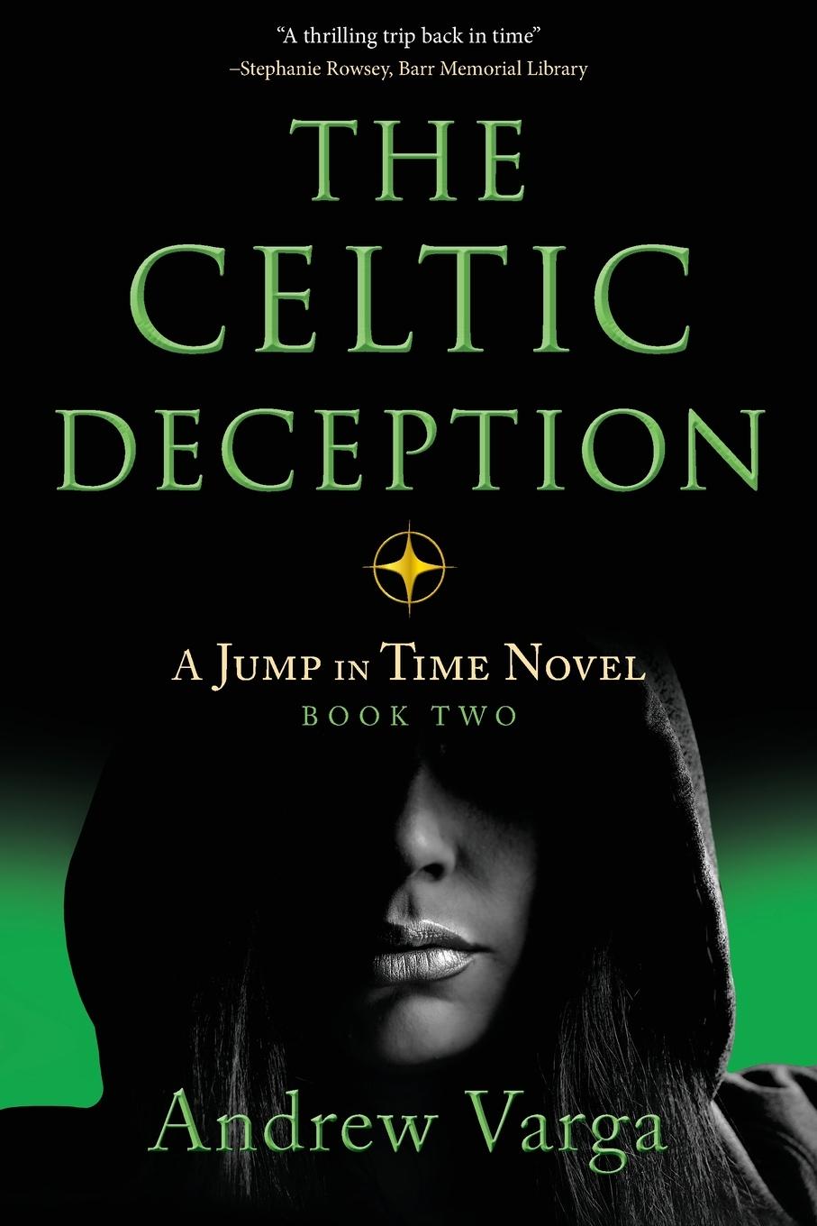 Cover: 9781945501890 | The Celtic Deception | A Jump in Time Novel, Book Two | Andrew Varga