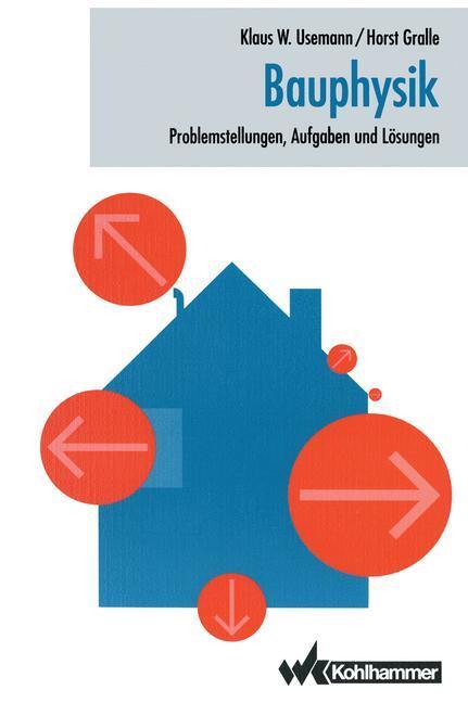Cover: 9783834816337 | Bauphysik | Problemstellungen, Aufgaben und Lösungen | Gralle (u. a.)