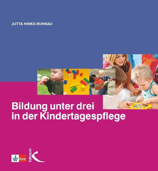 Cover: 9783780010452 | Bildung unter drei in der Kindertagespflege | Jutta Hinke-Ruhnau
