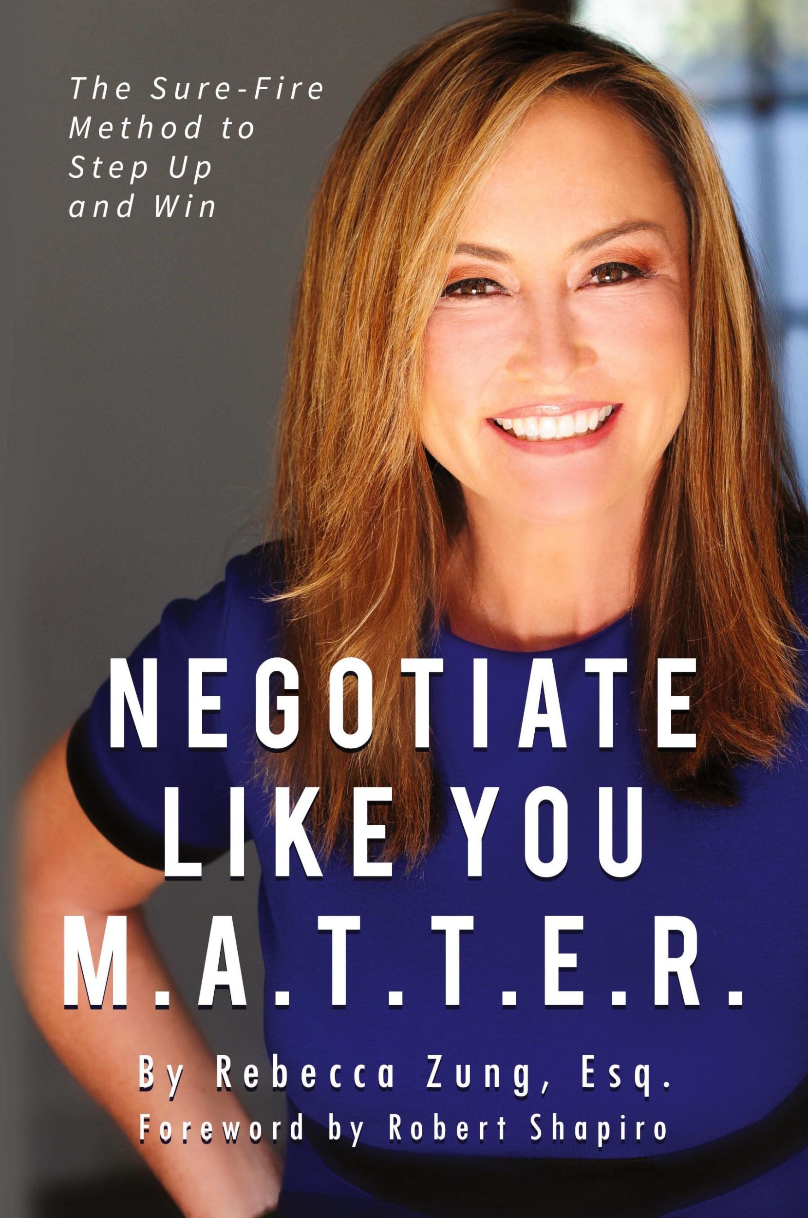 Cover: 9781646333646 | Negotiate Like YOU M.A.T.T.E.R. | Esq. Rebecca Zung | Taschenbuch