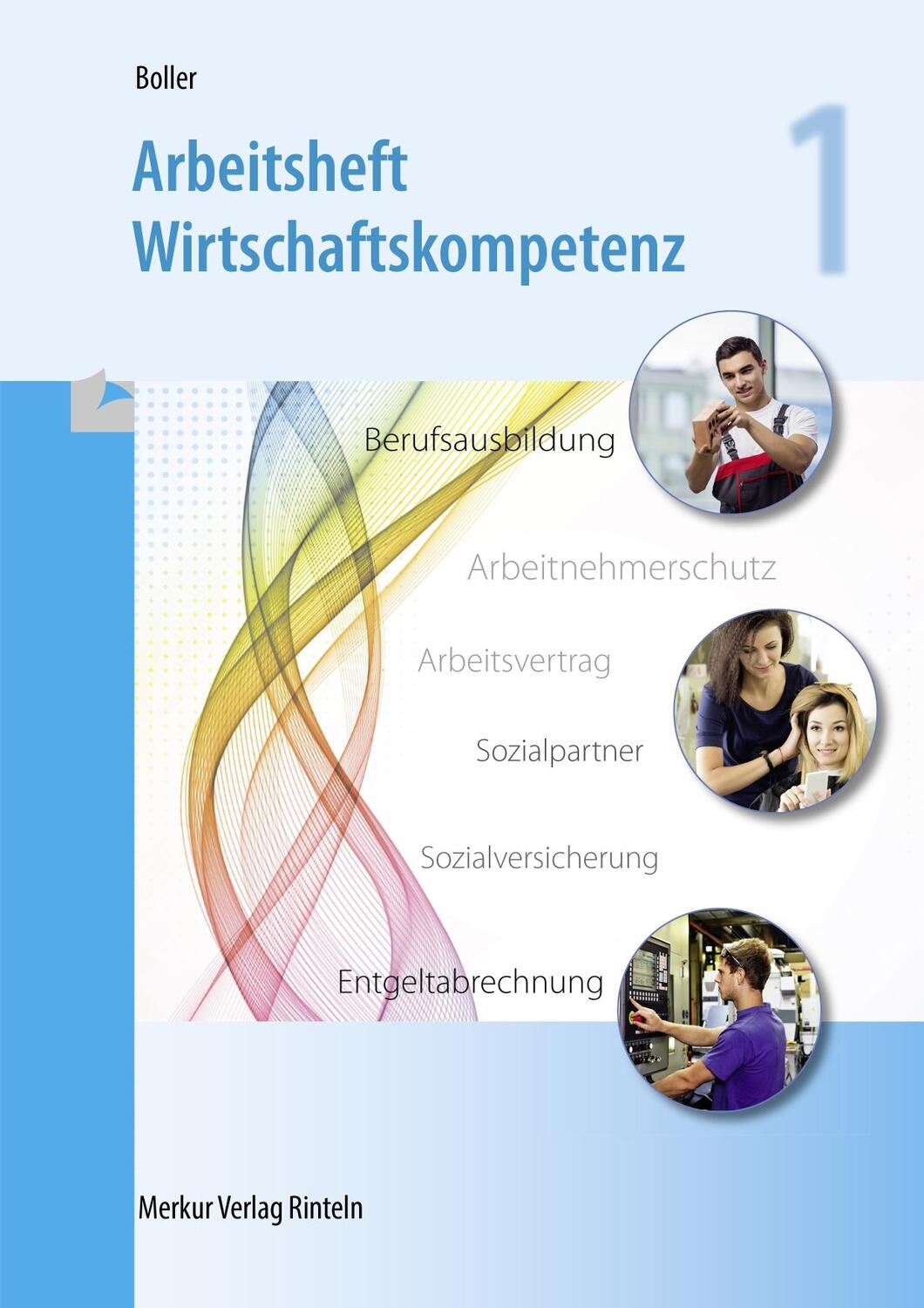 Cover: 9783812016919 | Arbeitsheft Wirtschaftskompetenz | Eberhard Boller | Taschenbuch