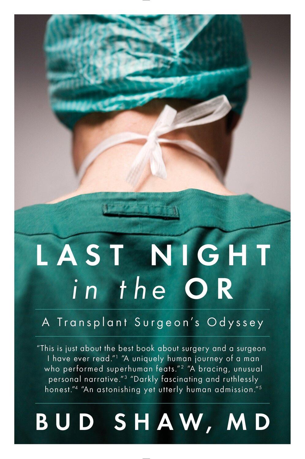 Cover: 9780147515339 | Last Night In The Or | A Transplant Surgeon's Odyssey | Bud Shaw