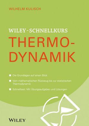 Cover: 9783527530106 | Wiley-Schnellkurs Thermodynamik | Wilhelm Kulisch | Taschenbuch | 2015