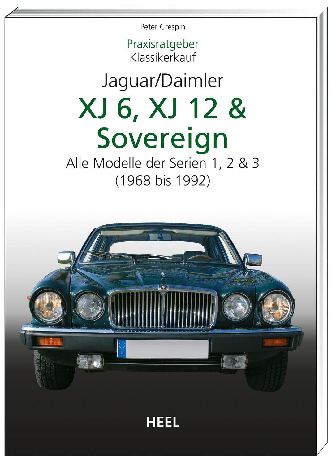 Cover: 9783868520378 | Praxisratgeber Klassikerkauf JaguarDaimler XJ6, XJ12 & Sovereign