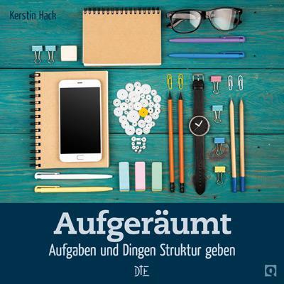 Cover: 9783862709663 | Aufgeräumt | Aufgaben und Dingen Struktur geben | Kerstin Hack | 38 S.