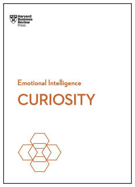 Cover: 9781647826840 | Curiosity (HBR Emotional Intelligence Series) | Review (u. a.) | Buch