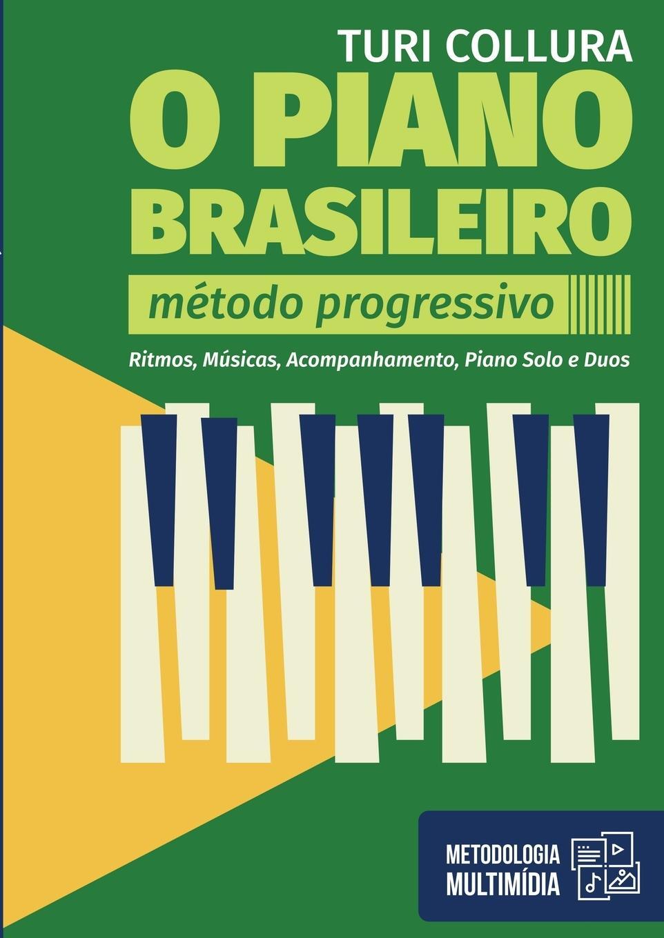 Cover: 9788590616252 | O Piano Brasileiro - Metodo Progressivo - Turi Collura | Turi Collura