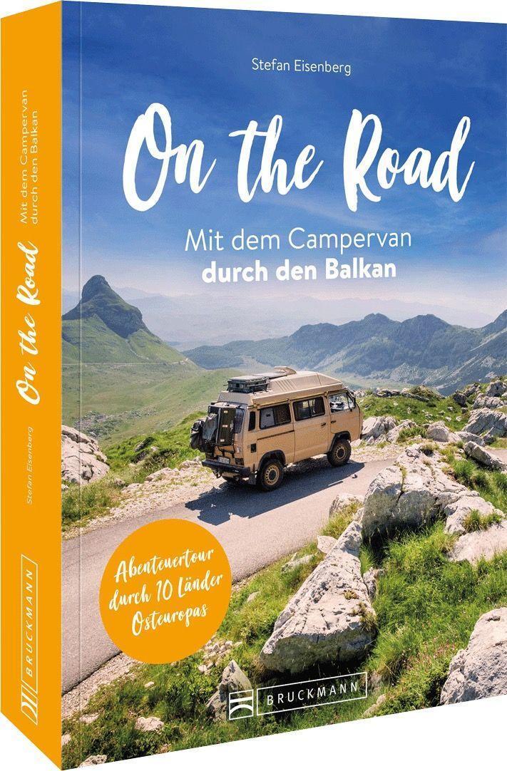 Cover: 9783734327391 | On the Road Mit dem Campervan durch den Balkan | Stefan Eisenberg