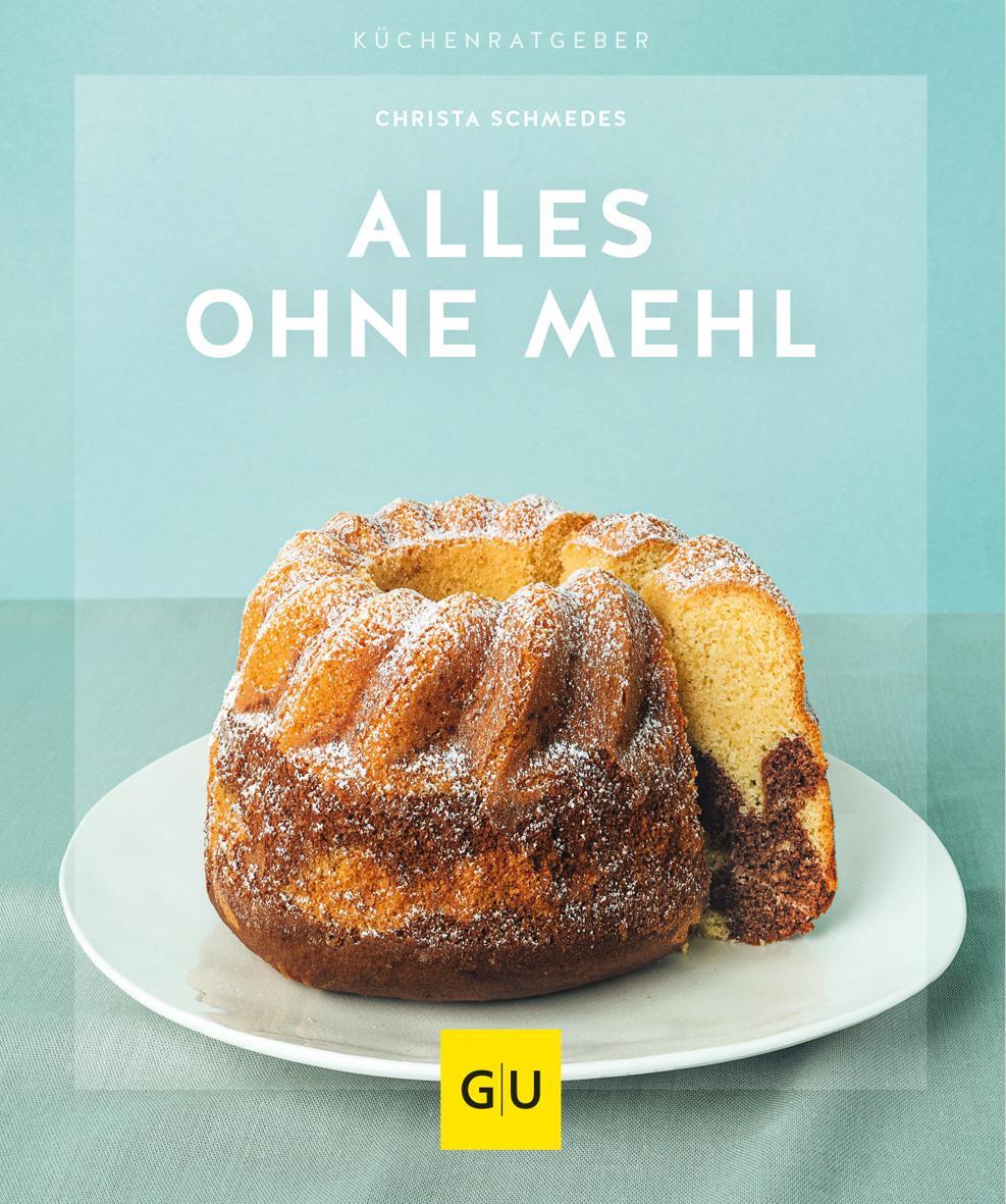 Cover: 9783833873577 | Alles ohne Mehl | Christa Schmedes | Taschenbuch | GU KüchenRatgeber