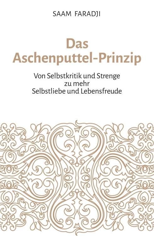 Cover: 9783990576069 | Das Aschenputtel-Prinzip | Saam Faradji | Taschenbuch | Deutsch | 2017
