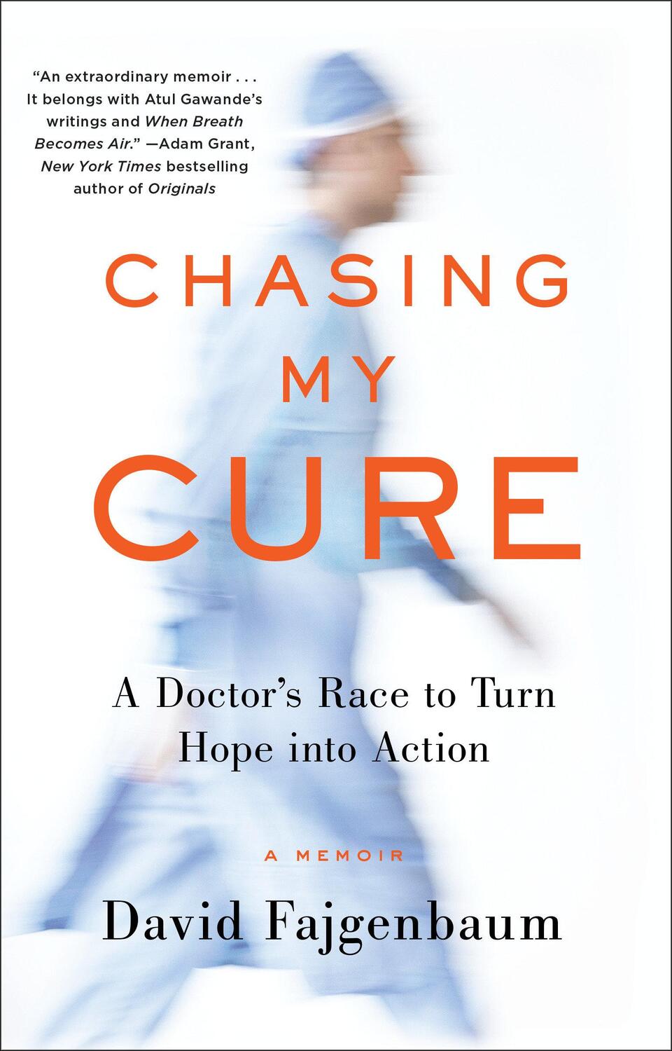 Cover: 9781524799632 | Chasing My Cure | A Doctor's Race to Turn Hope Into Action; A Memoir