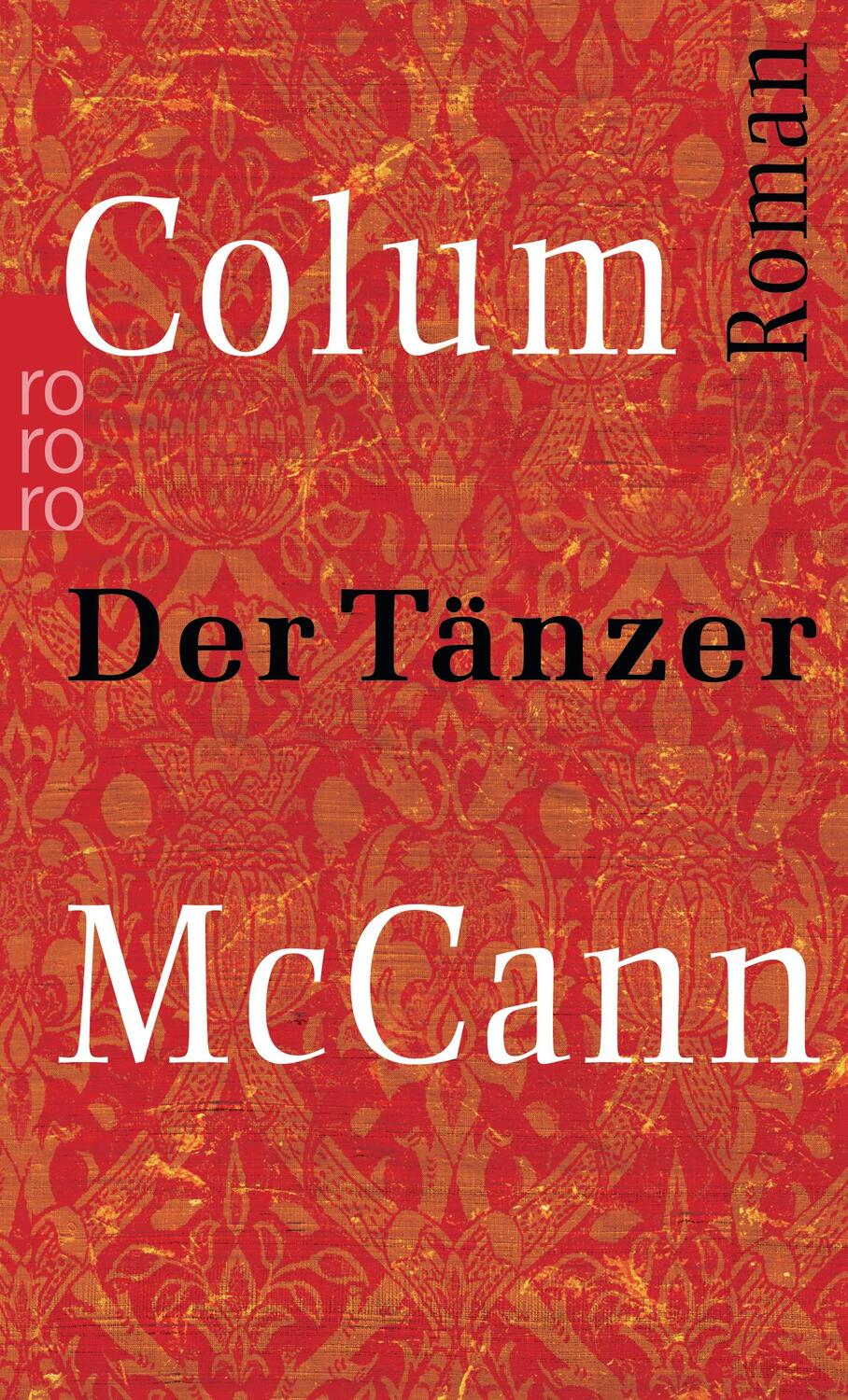 Cover: 9783499238277 | Der Tänzer | Colum McCann | Taschenbuch | Deutsch | 2004
