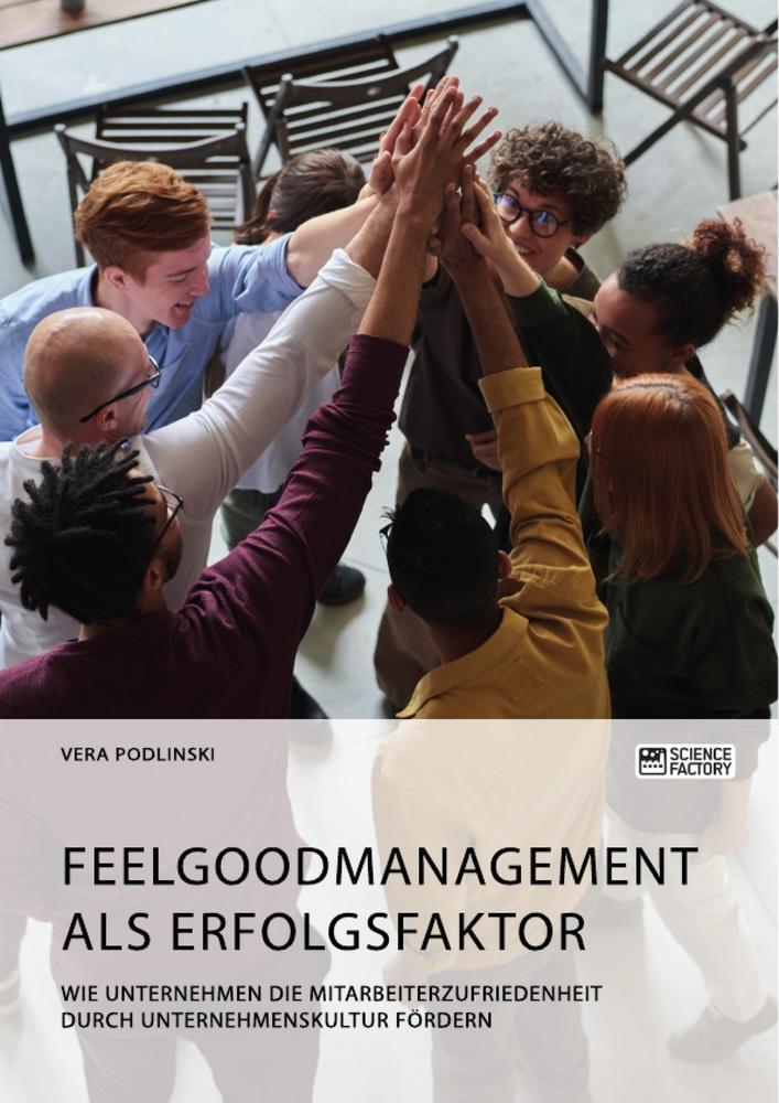 Cover: 9783964873101 | Feelgoodmanagement als Erfolgsfaktor. Wie Unternehmen die...