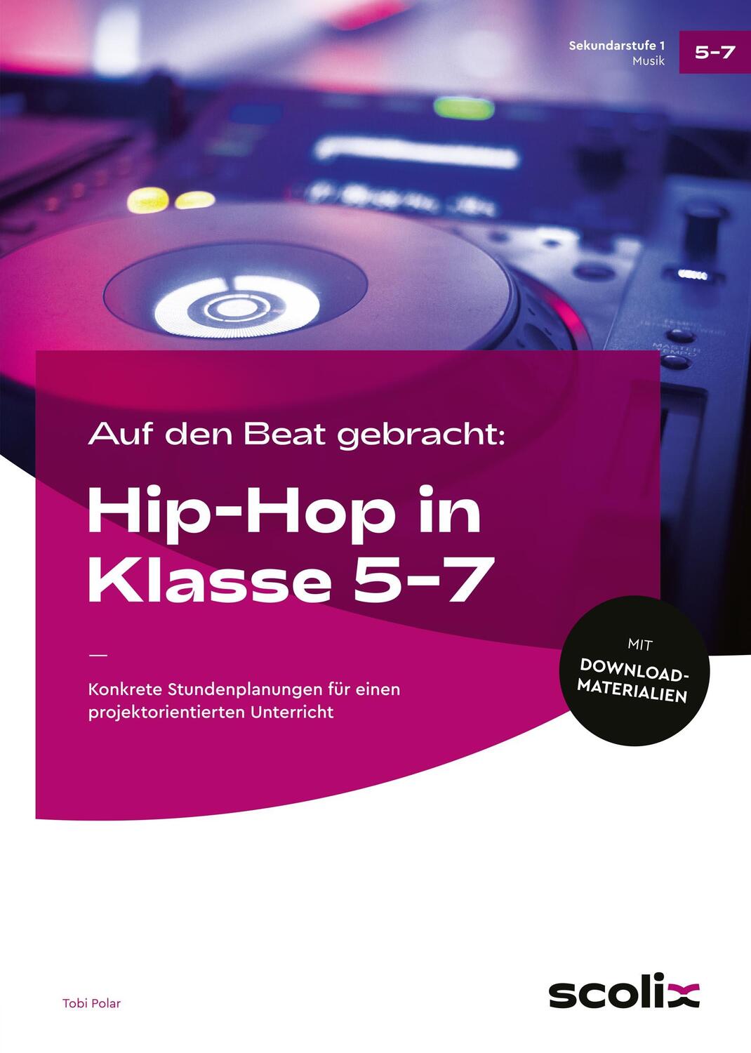 Cover: 9783403106784 | Auf den Beat gebracht: Hip-Hop in Klasse 5 - 7 | Tobi Polar | Bundle