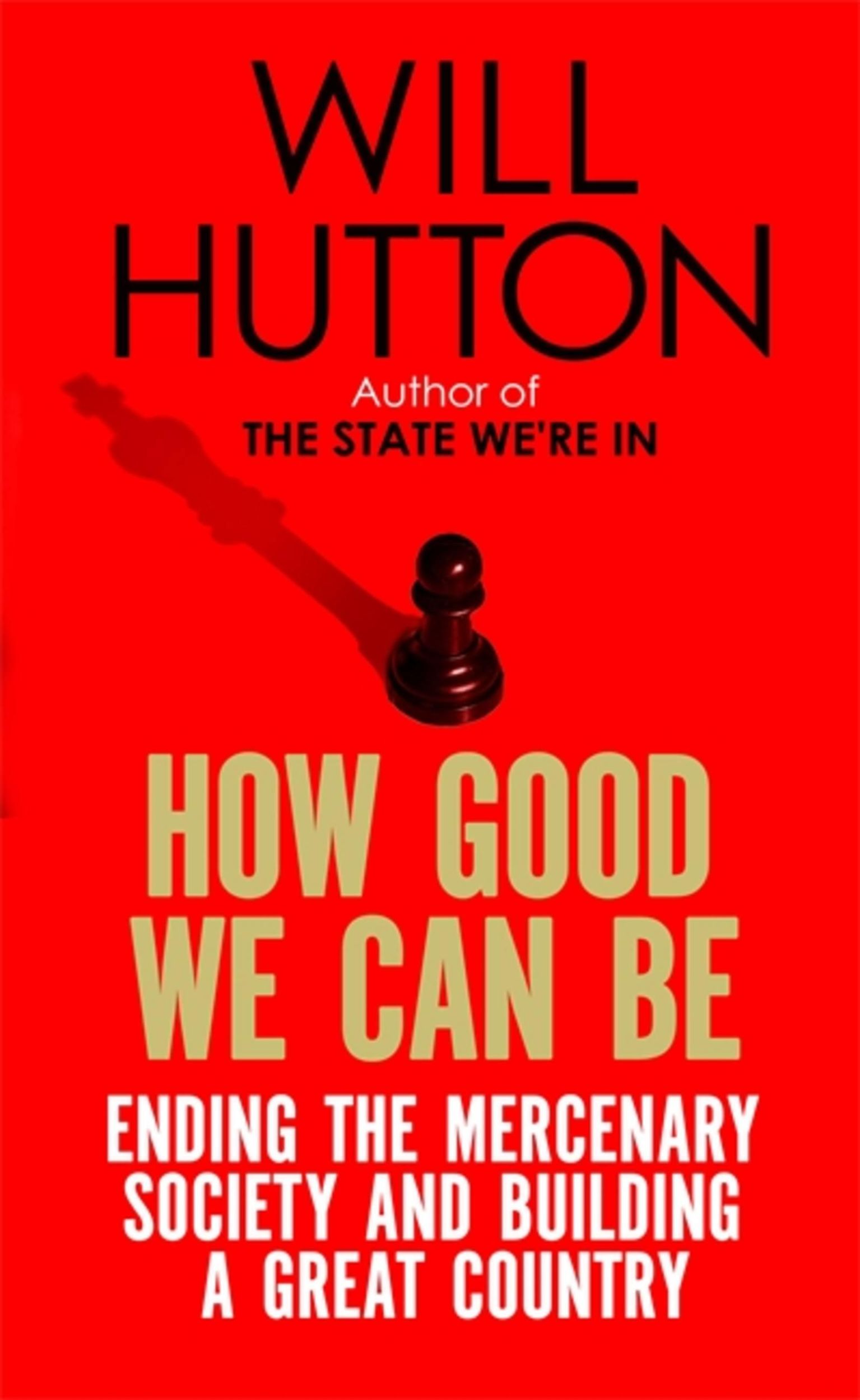 Cover: 9780349140087 | How Good We Can Be | Will Hutton | Taschenbuch | Englisch | 2015