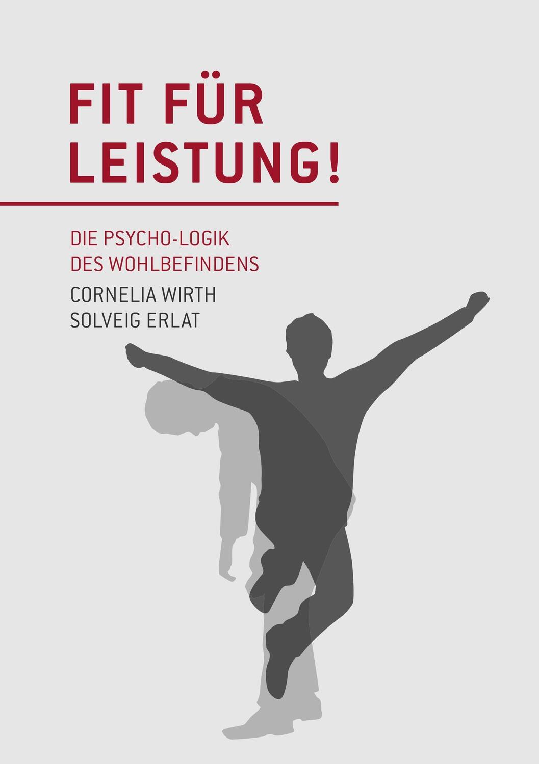 Cover: 9783734735813 | Fit für Leistung! | Die Psycho-Logik des Wohlbefindens | Wirth (u. a.)