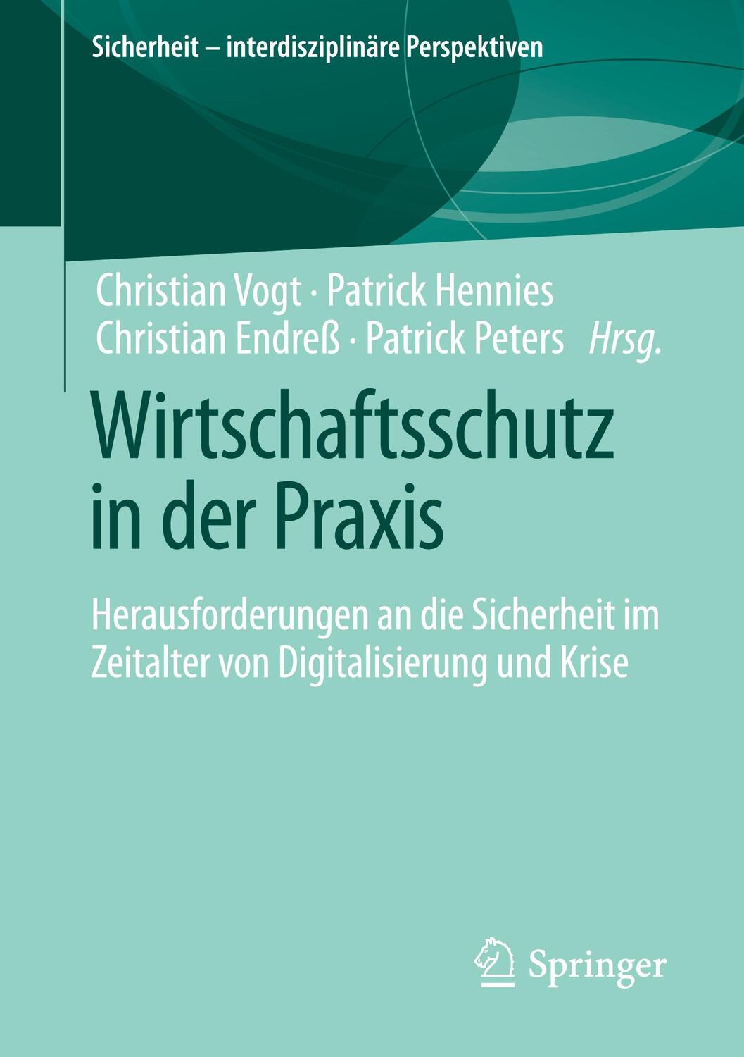 Cover: 9783658351229 | Wirtschaftsschutz in der Praxis | Christian Vogt (u. a.) | Taschenbuch