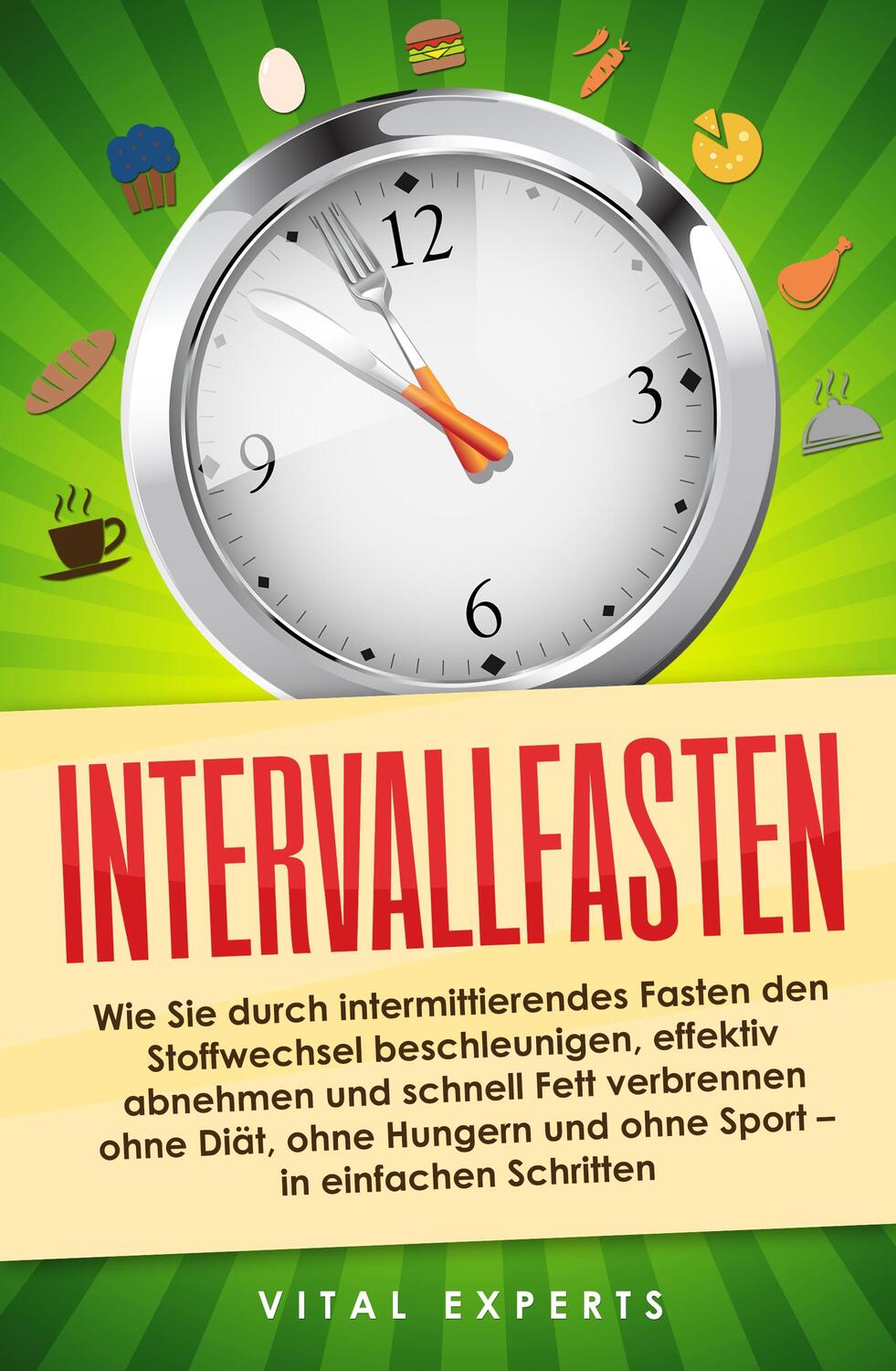 Cover: 9783989371163 | Intervallfasten: Wie Sie durch intermittierendes Fasten den...